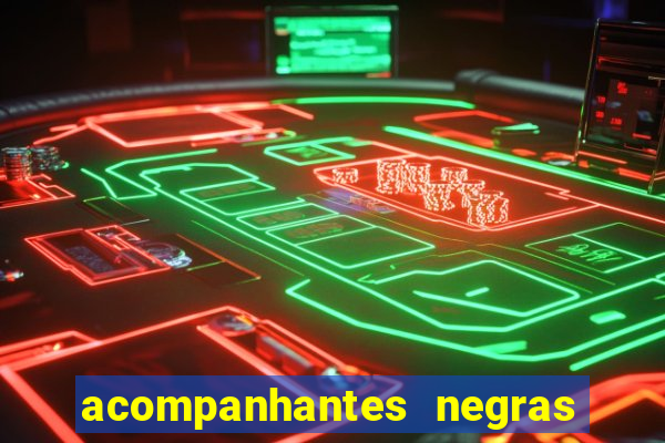 acompanhantes negras em santos